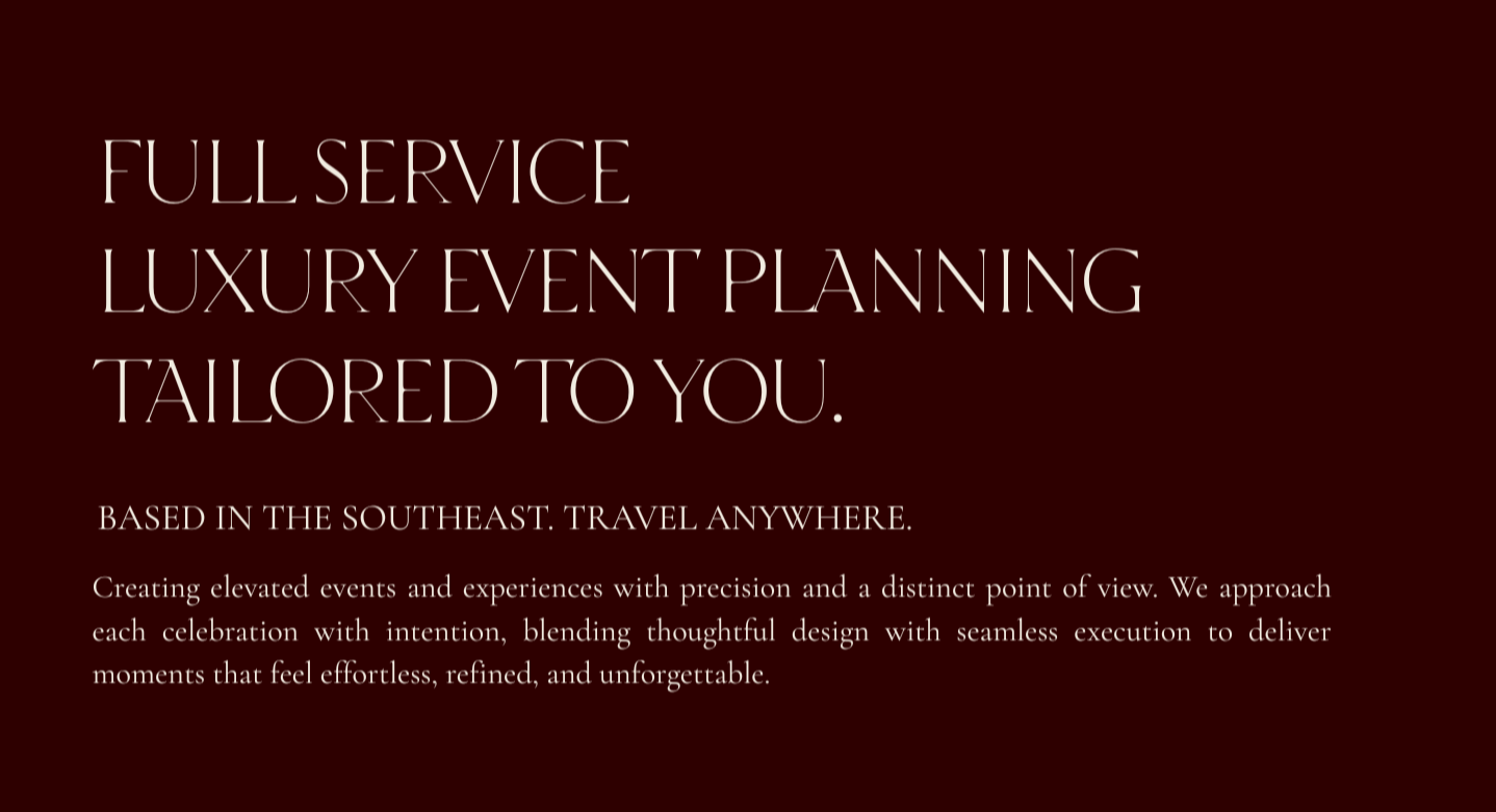 Text on a dark red background promoting full-service luxury event planning tailored to clients, emphasizing elevation, precision, and seamless execution for celebrations, based in Southeast and available worldwide.