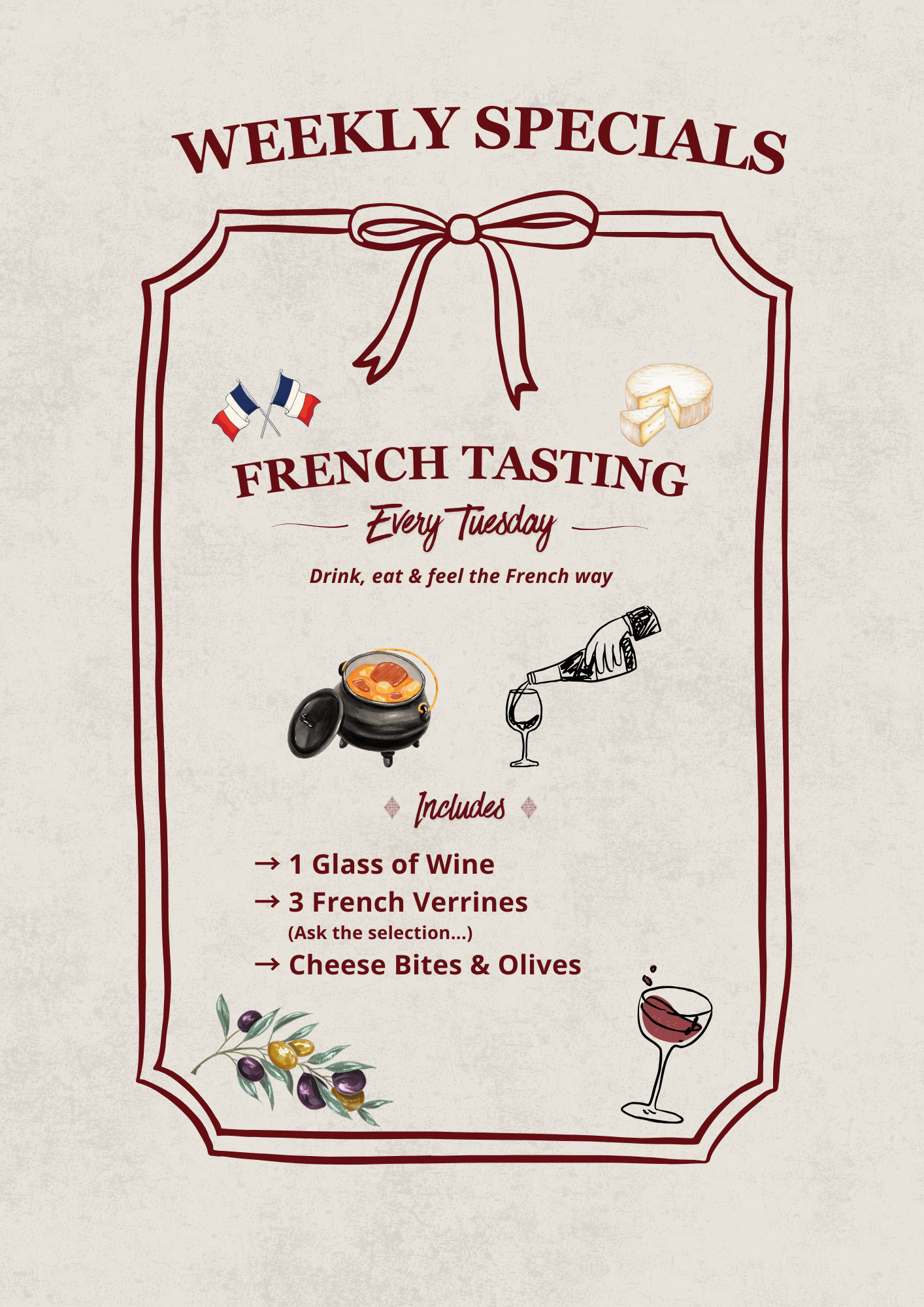 Poster advertising weekly French tasting specials every Tuesday, featuring a glass of wine, French verrines, cheese bites, and olives, with illustrations of French flags, cheese, a wine bottle pouring into a glass, a pot of French dish, and olives.