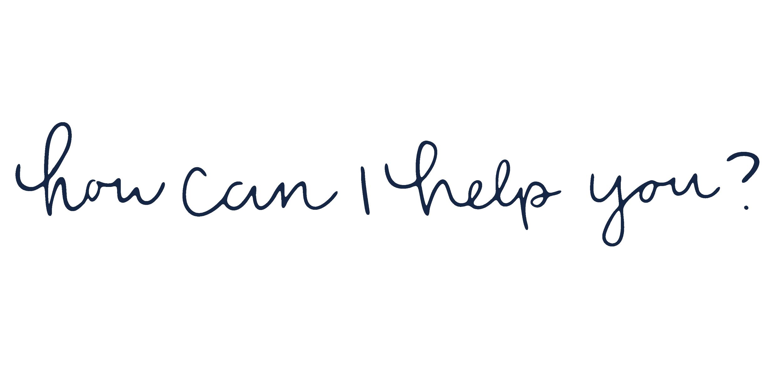 Text that reads 'How can I help you?' in cursive font, with a black background