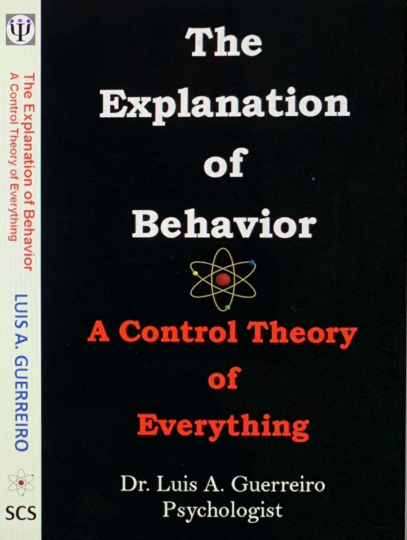 The Explanation of Behavior: A Control Theory of Everything