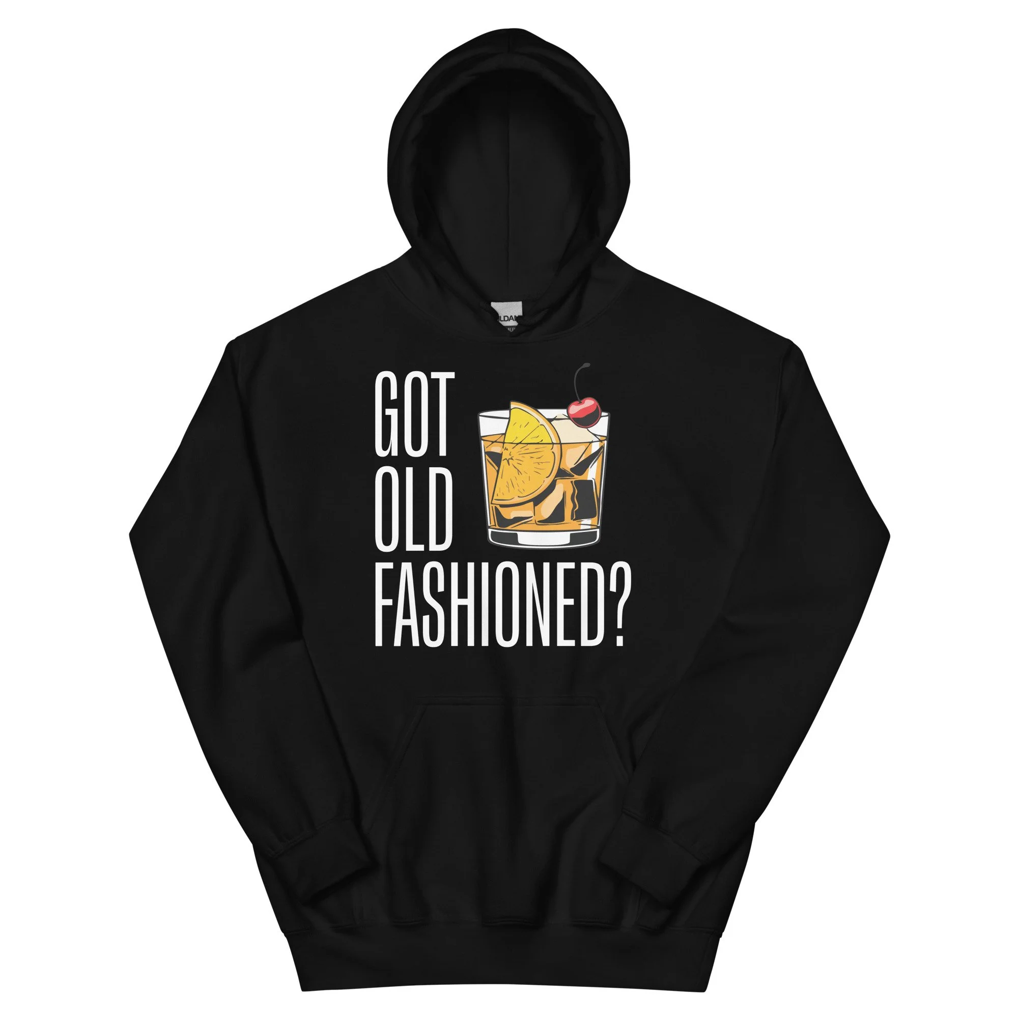 Got Old Fashioned Hoodie