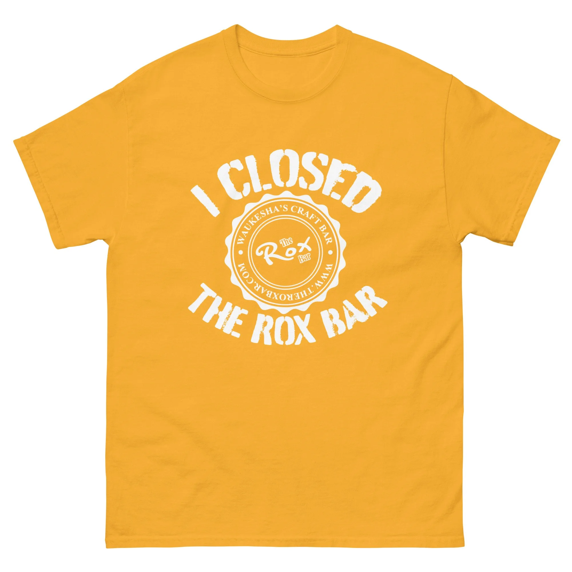 I CLOSED ROX BAR T shirt