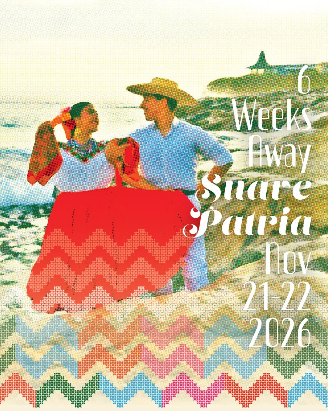 Suave Patria is six weeks away! A powerful tribute to the stories, traditions, and experiences that reveal Mexico in all its beauty and complexity&mdash;brought to life through the artistry and emotion of folklorico. Tickets are now available! 

📅 S