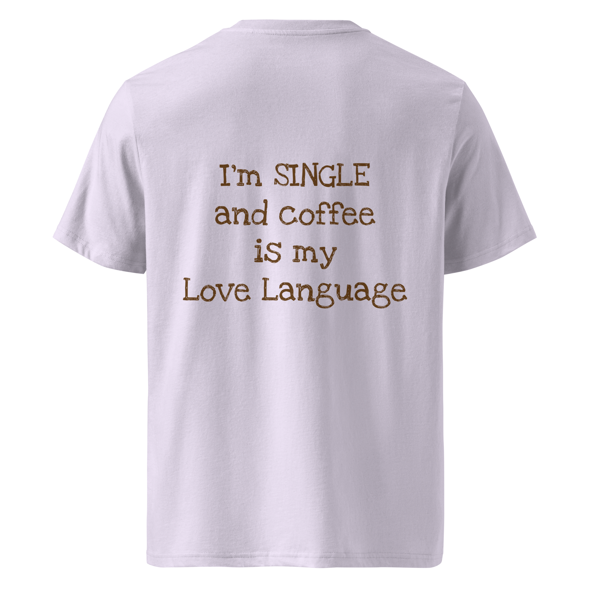 Grab Life Company t-shirt with I'm single and coffee is my Love Language printed on the back in brown on a lavender purple shirt. Image shows the back of the shirt.