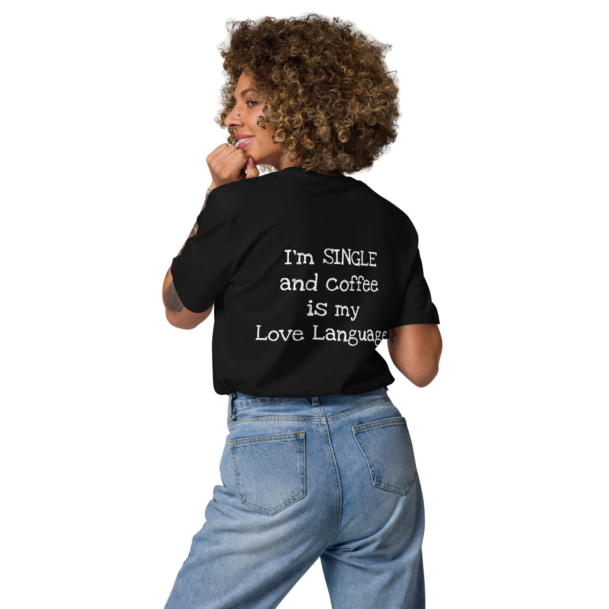 Grab Life Company t-shirt with I'm single and coffee is my Love Language printed on the back in white on a black shirt. Image shows woman wearing the shirt.