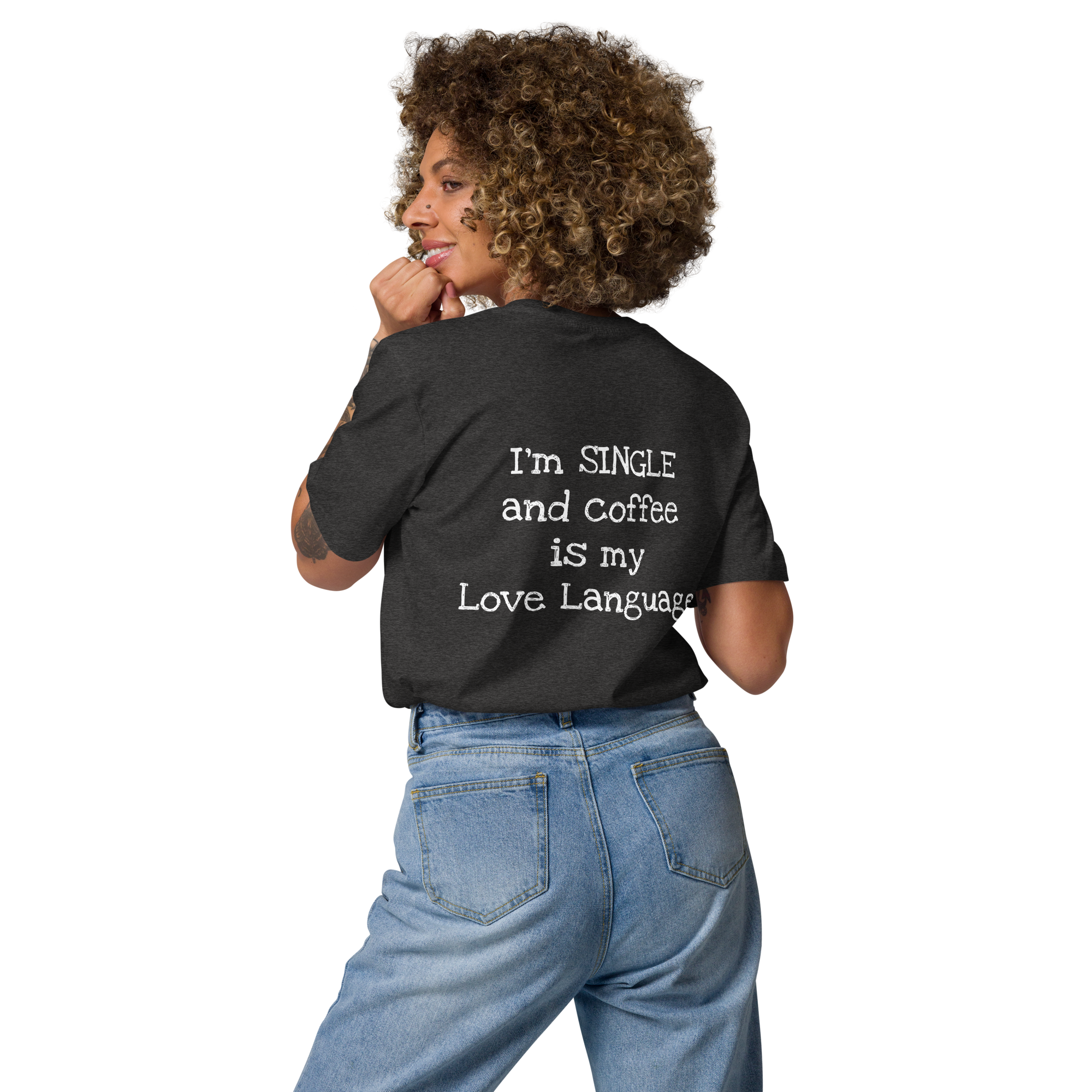 Grab Life Company t-shirt with I'm single and coffee is my Love Language printed on the back in white on a dark heather grey shirt. Image shows woman wearing the shirt.