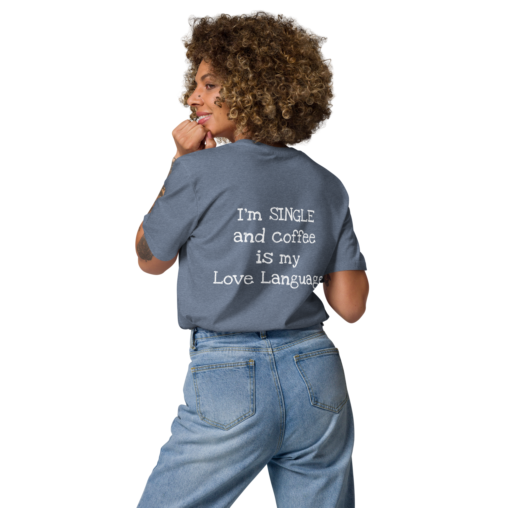 Grab Life Company t-shirt with I'm single and coffee is my Love Language printed on the back in white on a dark heather blue shirt. Image shows woman wearing the shirt.