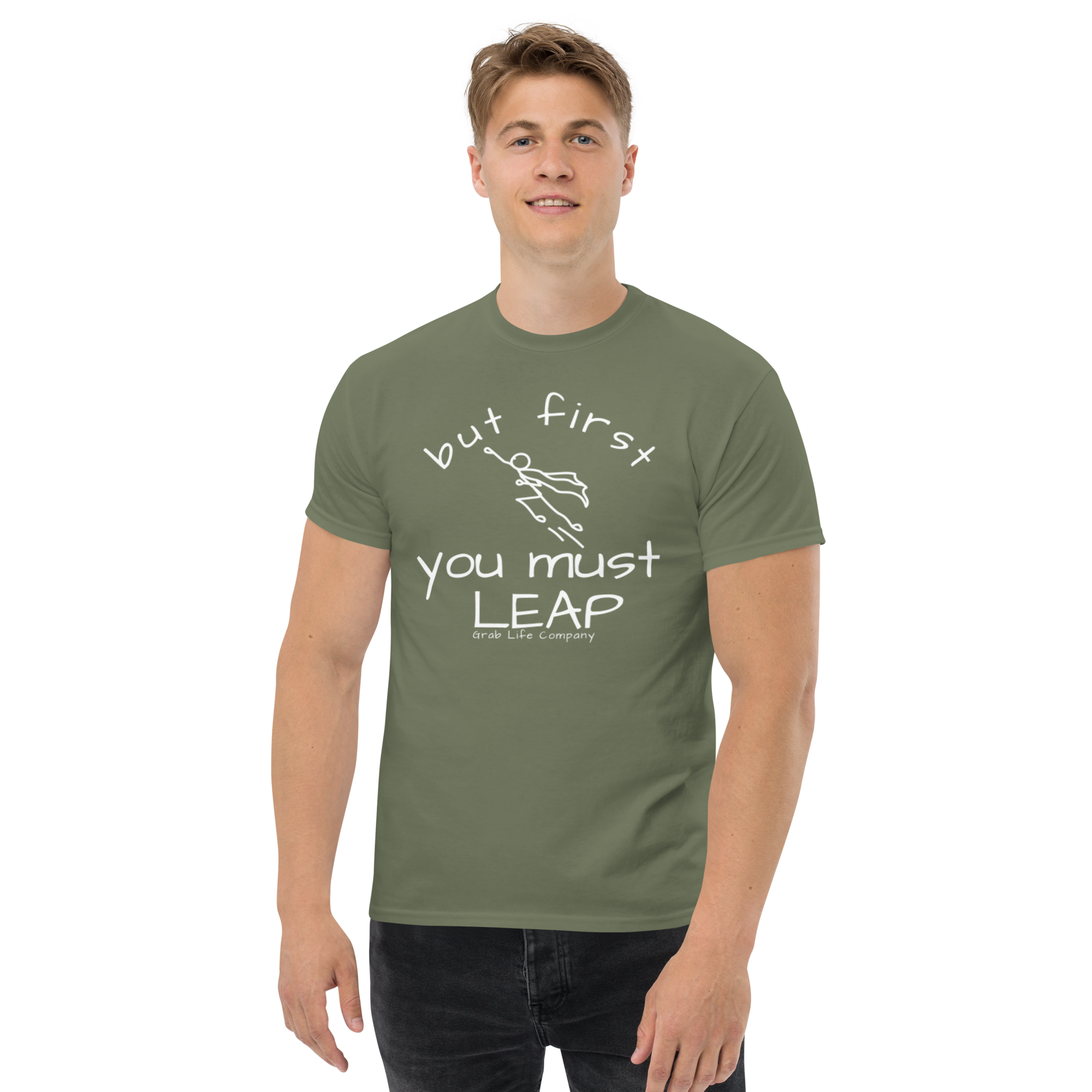 But First You Must LEAP | Grab Life Company Unisex Tee (10 bright colors)