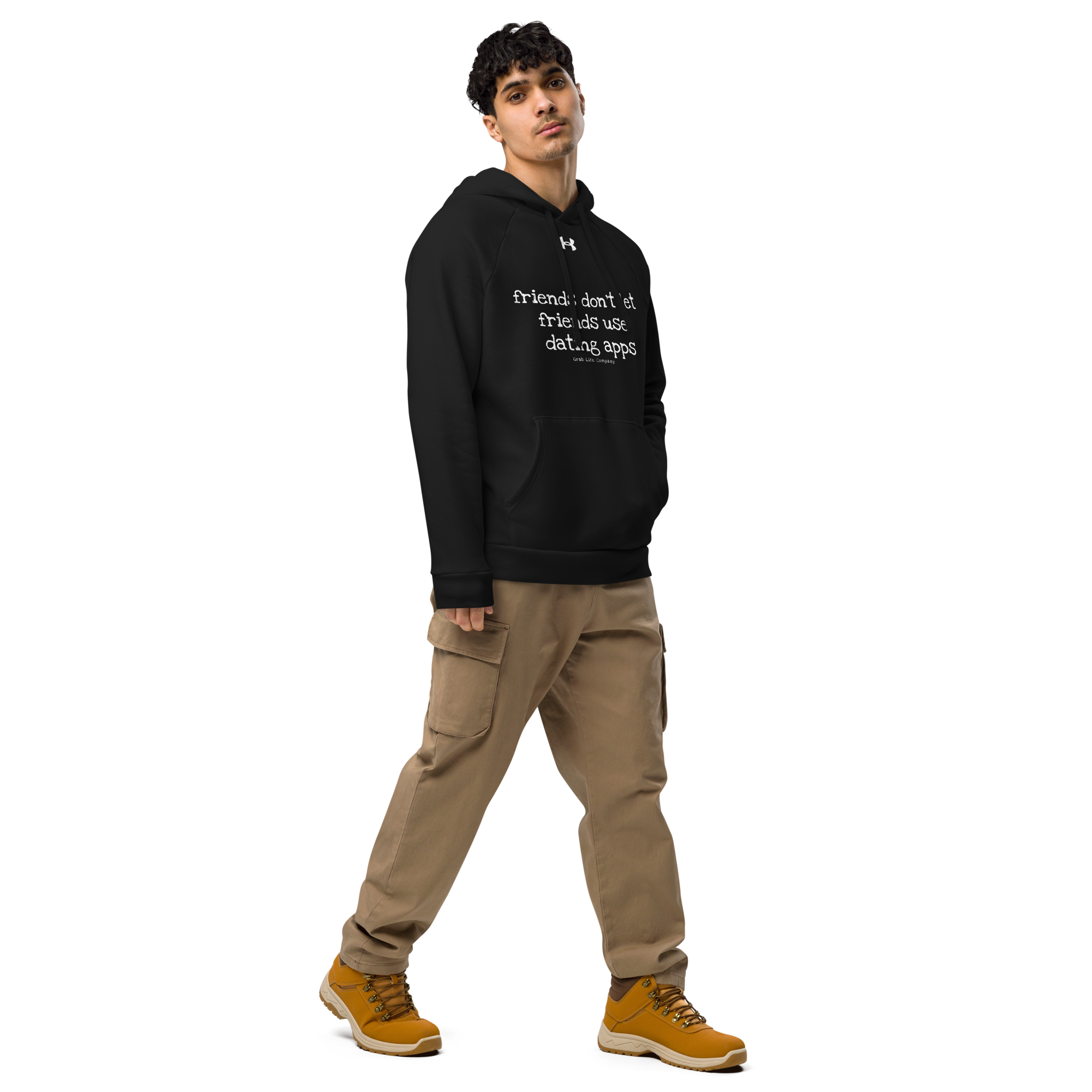 Grab Life Company hoodie with Friends don't let Friends use Dating Apps printed in white on the front of black Under Armour sweatshirt.