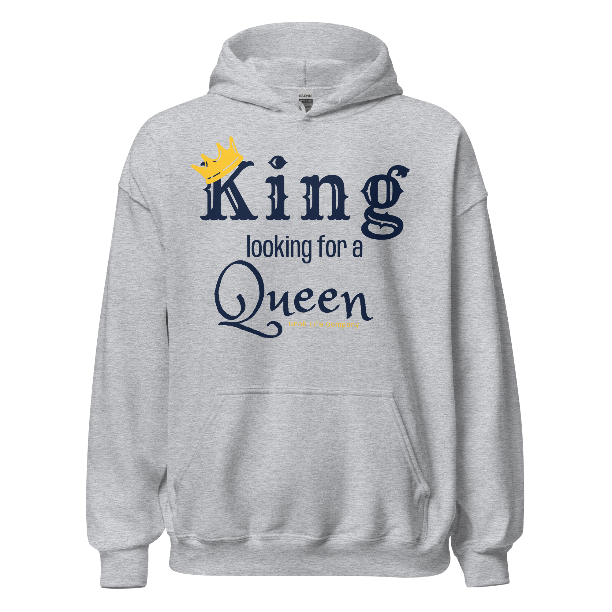 Grab Life Company unisex hoodie with King Looking for a Queen printed in navy blue on a sport grey sweatshirt.