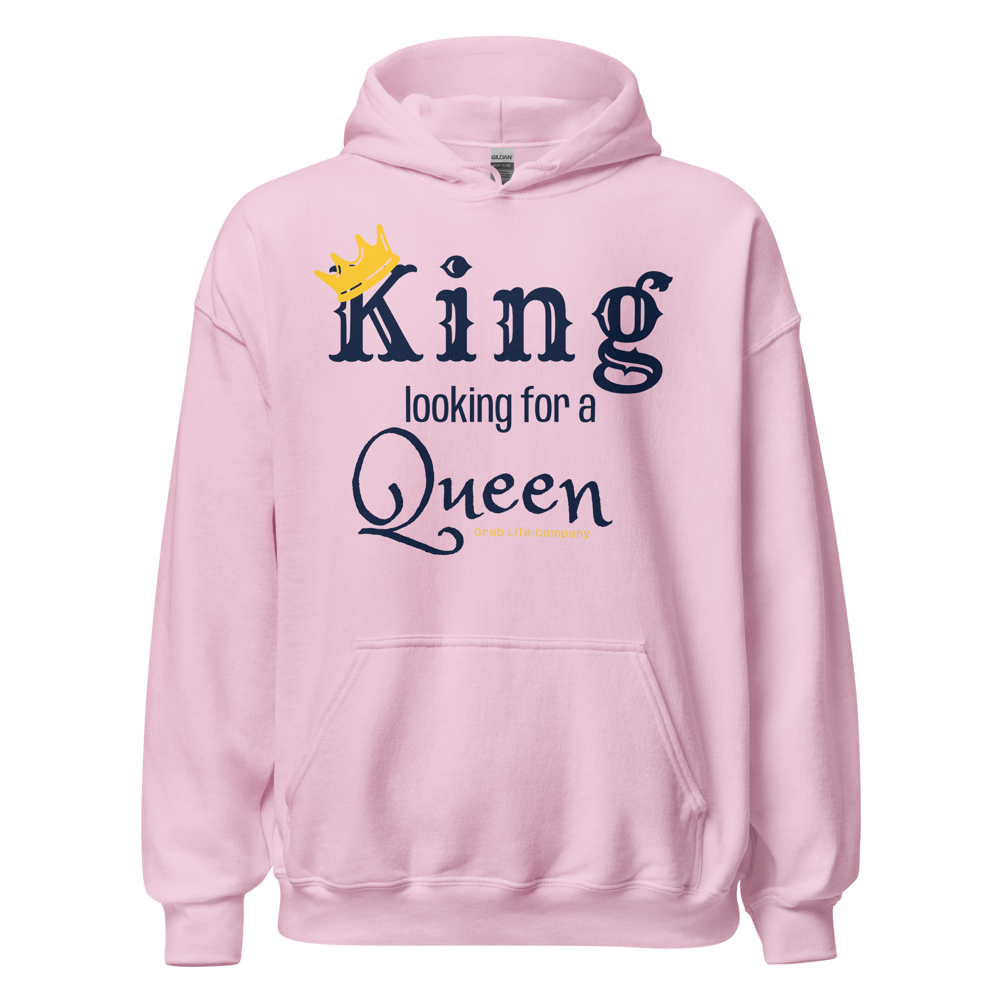 Grab Life Company unisex hoodie with King Looking for a Queen printed in navy blue on a light pink sweatshirt.