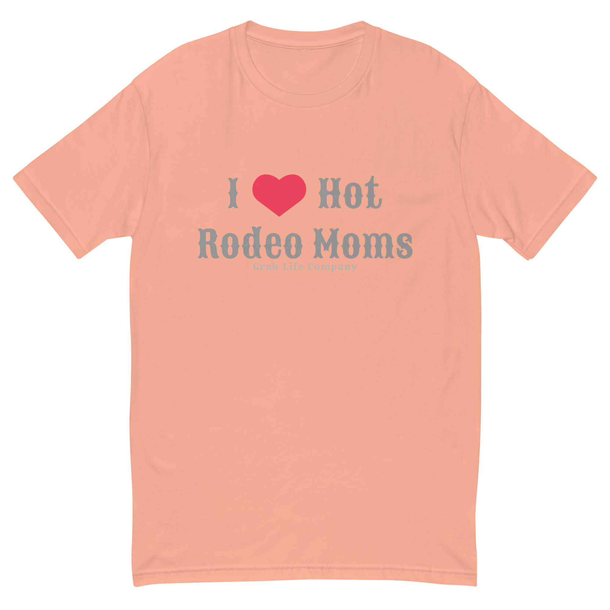 Grab Life Company men's fitted t-shirt printed with I Heart Hot Rodeo Moms in grey on a desert pink tee.