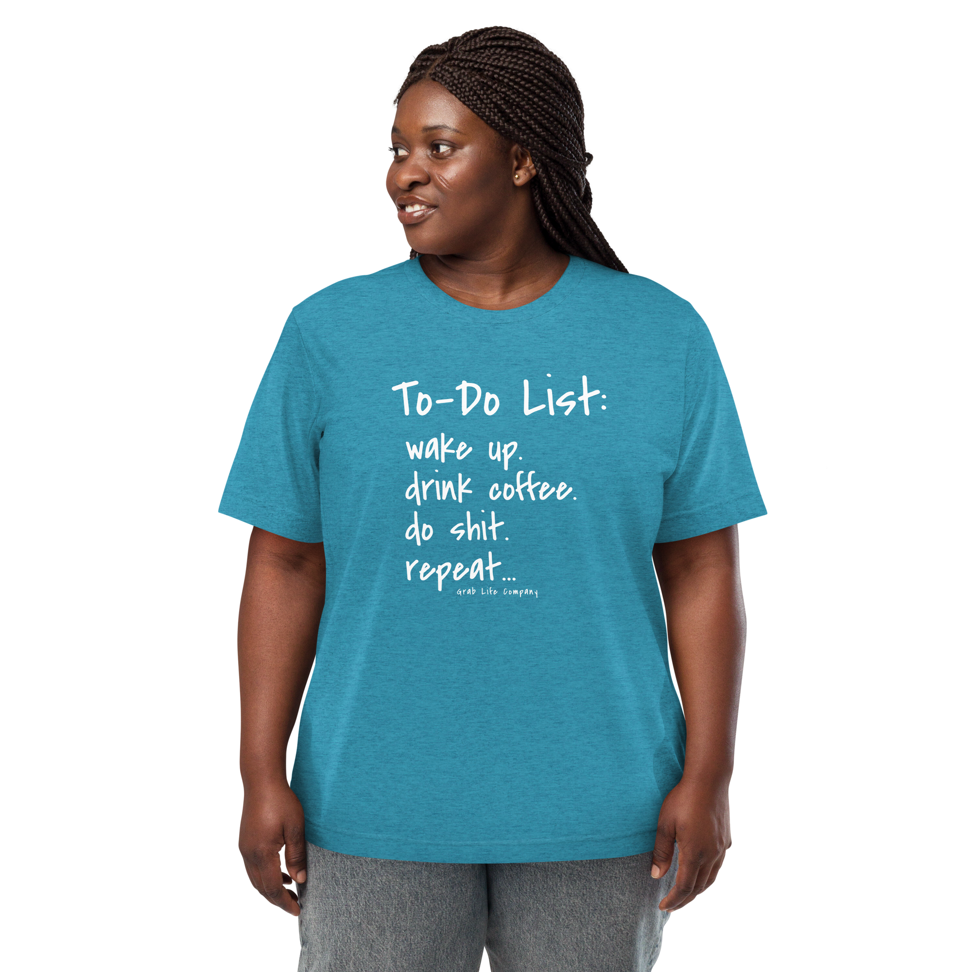 Grab Life Company unisex t-shirt with To-Do List: wake up. drink coffee. do shit. repeat. written on the front in white on an aqua triblend tee. Image shows a woman wearing the shirt.