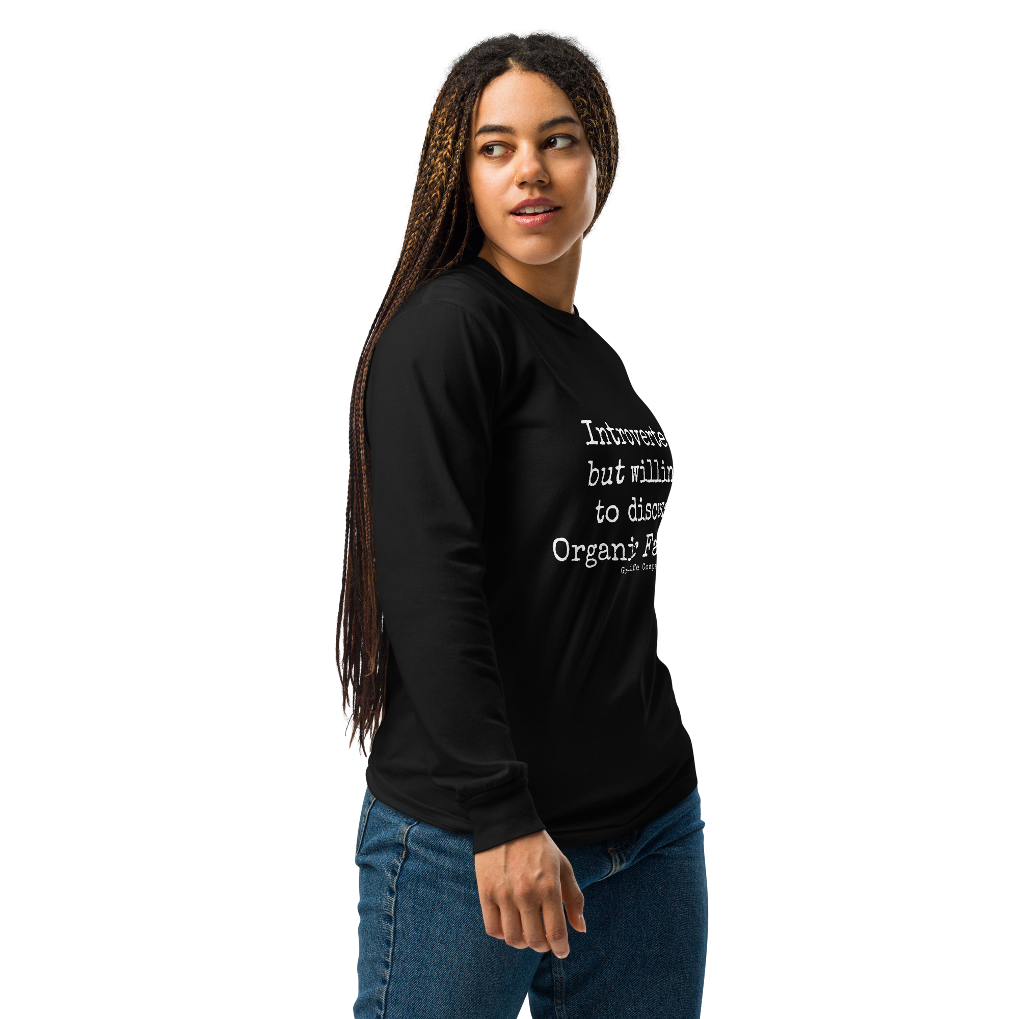 Grab Life Company unisex long-sleeve tee with Introverted: but willing to discuss organic farming written in white on the front of a black shirt. Image shows woman wearing the shirt.