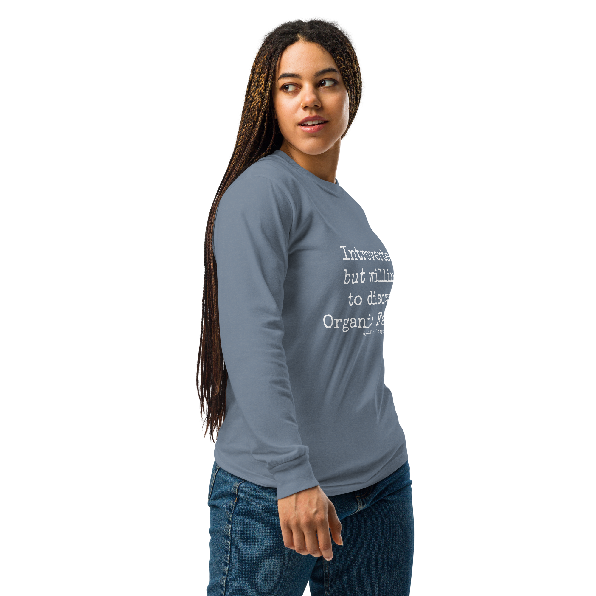 Grab Life Company unisex long-sleeve tee with Introverted: but willing to discuss organic farming written in white on the front of a blue jean colored shirt. Image shows woman wearing the shirt.