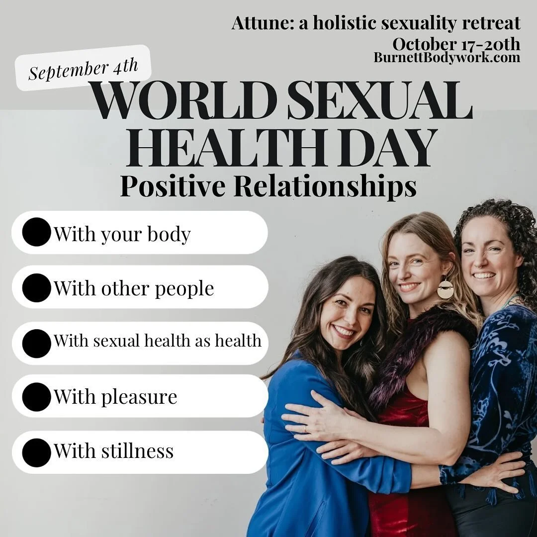 World Seggsual Health Day September 4th 2025 is about positive relationships. When I see patients for seggsual health concerns I always start with their relationship with their body and themselves first. 

At Attune Retreat; Anna, Afton and I will he