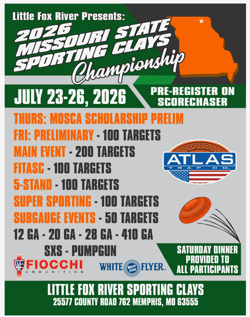 Poster for the 2026 Missouri State Sporting Clays Championship held July 23-26, 2026, presented by Little Fox River. Event details include preliminary, main event, FITASC, 5-stand, super sporting, sub-gauge events, and shotgun gauges. The poster features a map of Missouri, logos of sponsors FIOCCHI, WHITE FLYER, and ATLAS TRAP CO., and an illustration of a clay target. Saturday dinner is provided for all participants at Little Fox River Sporting Clays in Memphis, Missouri.