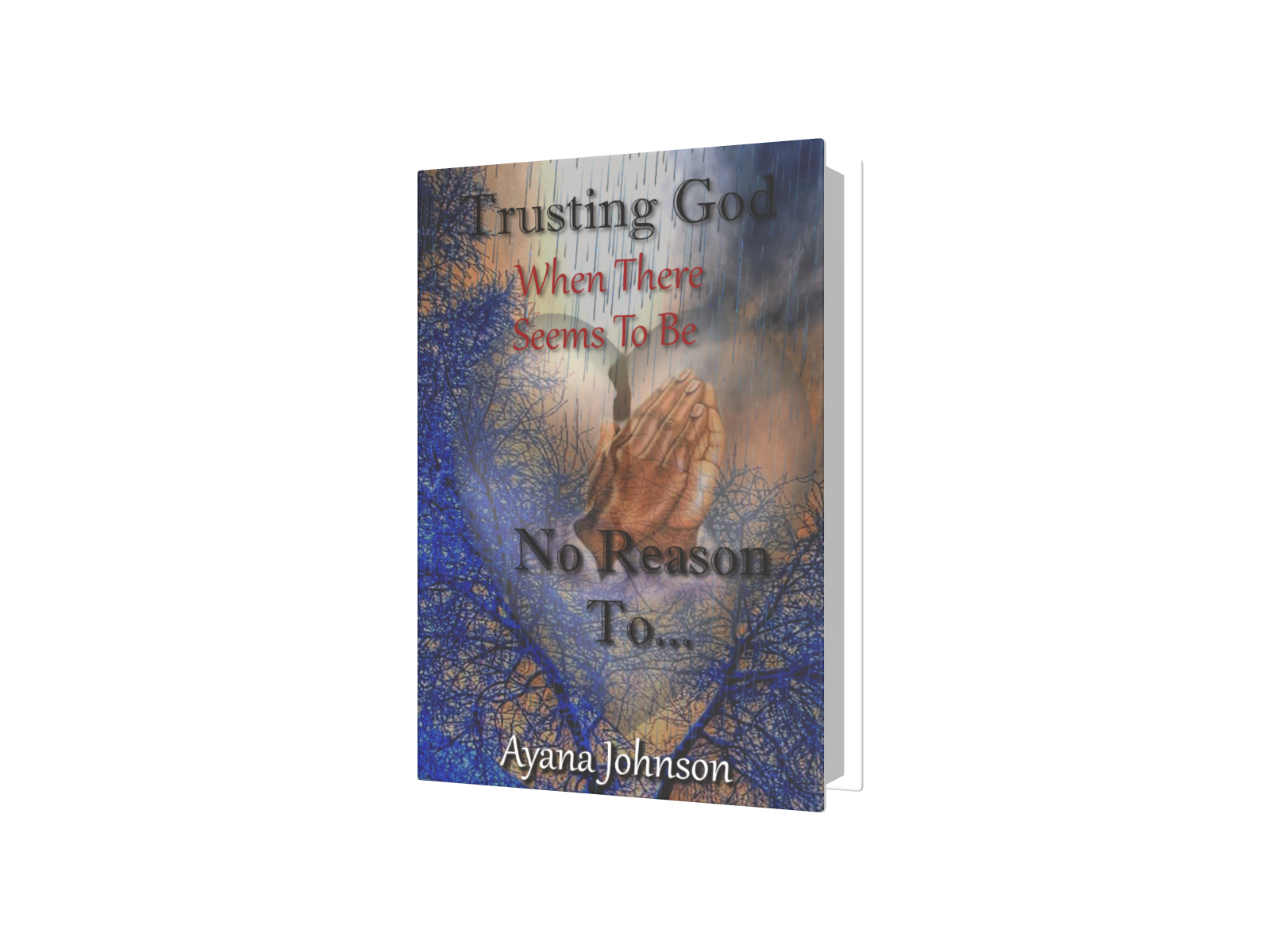 Trusting God When There Seems To Be No Reason To