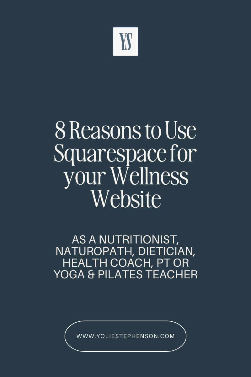 8 Reasons to Choose Squarespace for your Website as a Health and Wellness Practitioner