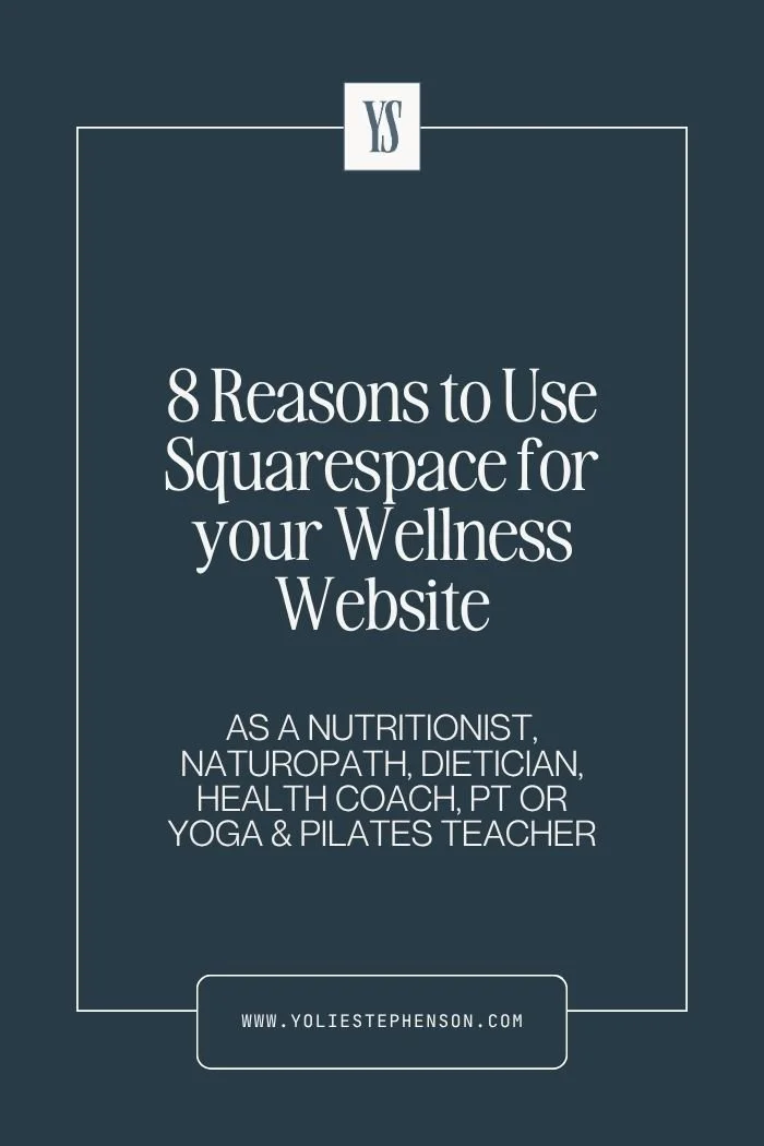 8 Reasons to Choose Squarespace for your Website as a Health and Wellness Practitioner