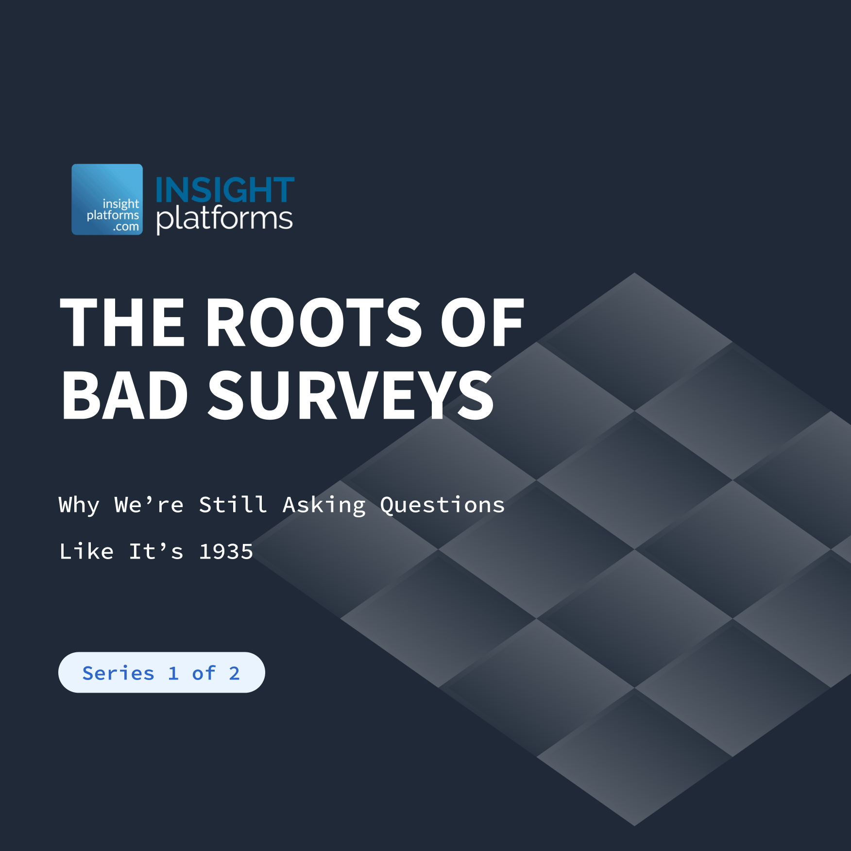 The Roots of Bad Surveys: Why We’re Still Asking Questions Like It’s 1935