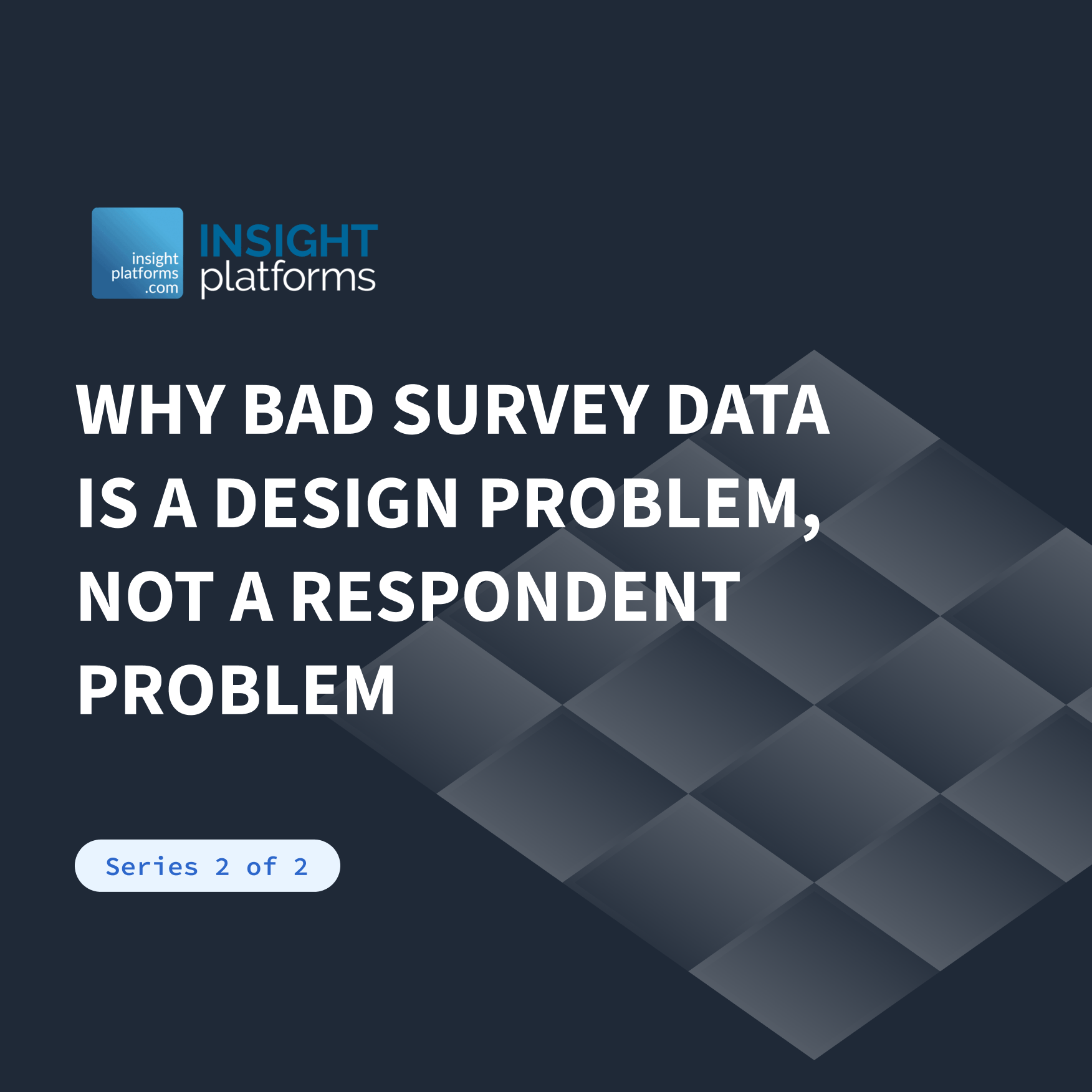 Why Bad Survey Data Is a Design Problem, Not a Respondent Problem