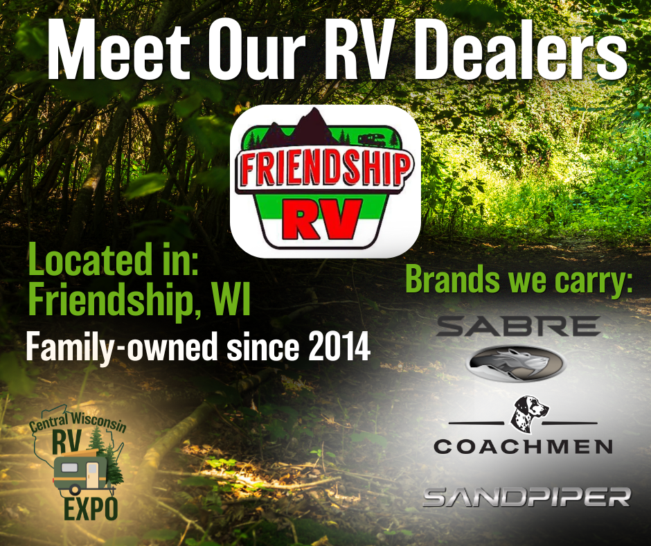 Advertisement for RV dealership, featuring the text "Meet Our RV Dealers," location in Friendship, Wisconsin, family-owned since 2014, showcasing brands such as Sabre, Coachmen, and Sandpiper, with a background of a wooded forest and an RV expo logo.
