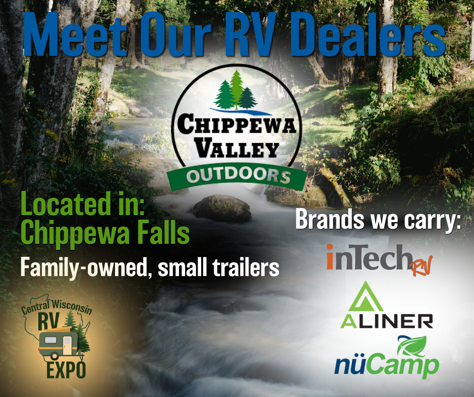 A promotional graphic for Chippewa Valley Outdoors, featuring a scenic forest and river background, with text about RV dealers in Chippewa Falls, Wisconsin. It lists brands like inTech, ALINER, and nuCamp, and includes the Central Wisconsin RV Expo logo.