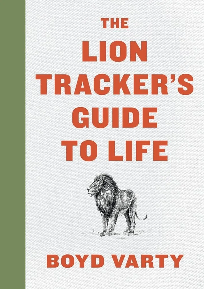 Book cover titled "The Lion Tracker's Guide to Life" by Boyd Varty featuring a sketch of a lion.