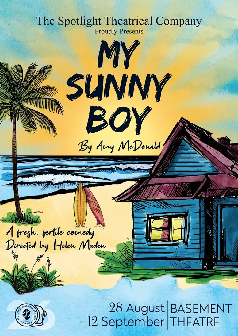 A colorful illustrated poster for a play titled "My Sunny Boy" by Amy McDonald, presented by The Spotlight Theatrical Company, showing a beach scene with a palm tree, surfboards, a blue house, and a sunset, indicating performances from August 28 to September 12 at Basement Theatre.