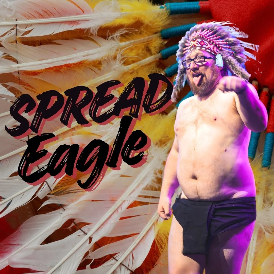 A shirtless man wearing a Native American headdress and underwear, making a fist and sticking out his tongue. The background shows feathers and colorful objects, with the words "SPREAD EAGLE" written prominently.