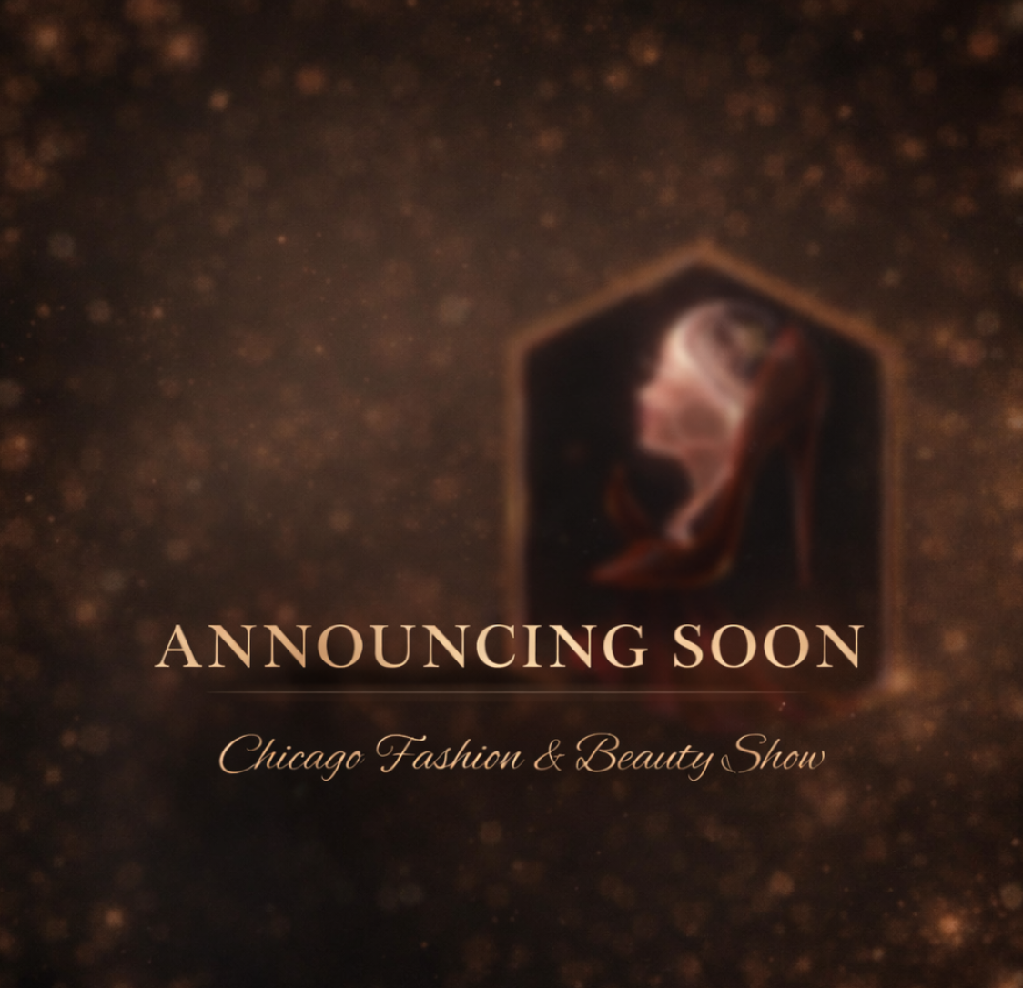 Announcement for a Chicago Fashion & Beauty Show with a blurred background and a logo with an elegant design.