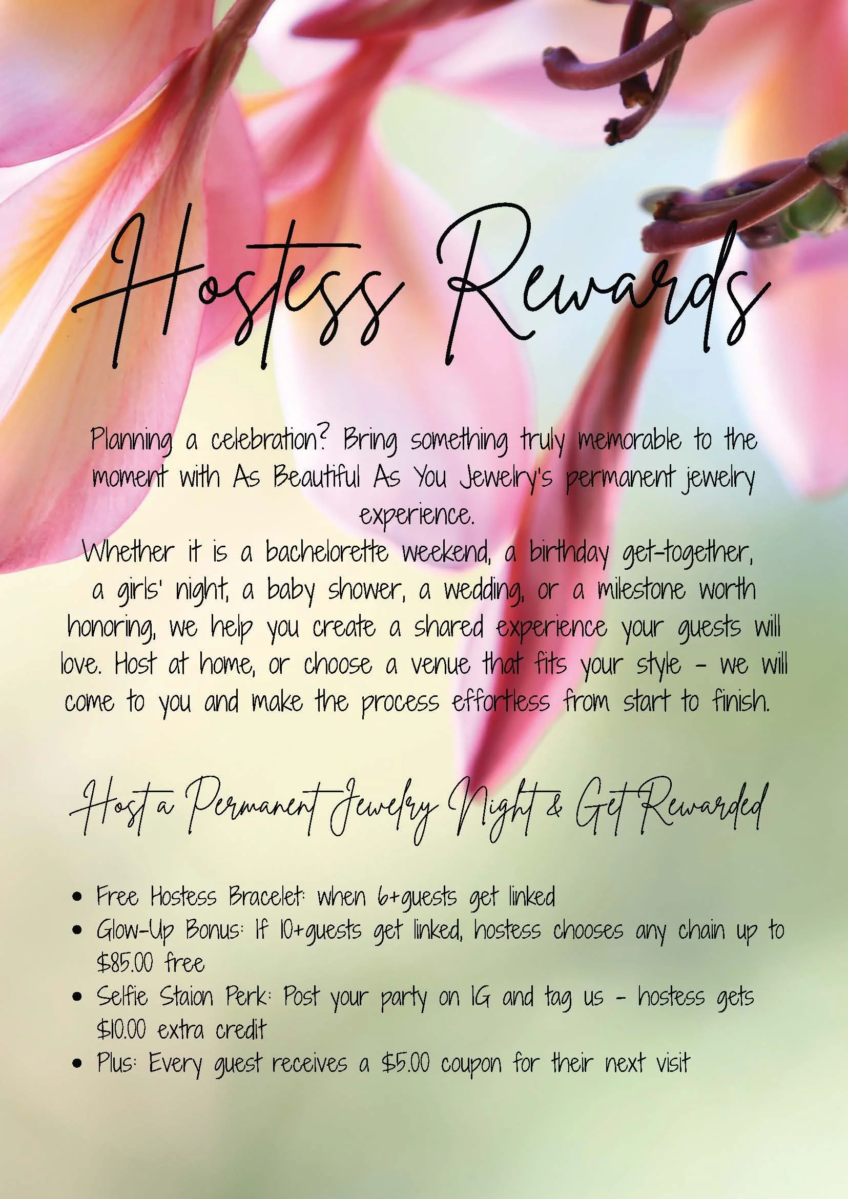 A promotional flyer with a soft pink flower background and black handwritten-style text announcing Hostess Rewards. The flyer details various incentives and benefits such as free Hostess bracelets, glow-up bonuses, selfie station perks, and coupons for guests when hosting a jewelry night, birthday party, or milestone event.