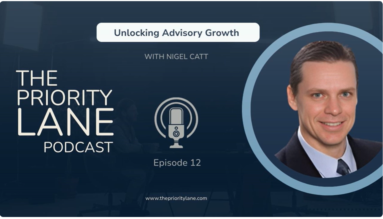 'The Priority Lane' featuring Nigel Catt, with the title 'Unlocking Advisory Growth,' episode 12, with a photo of Nigel Catt on the right, and a microphone icon near the center.