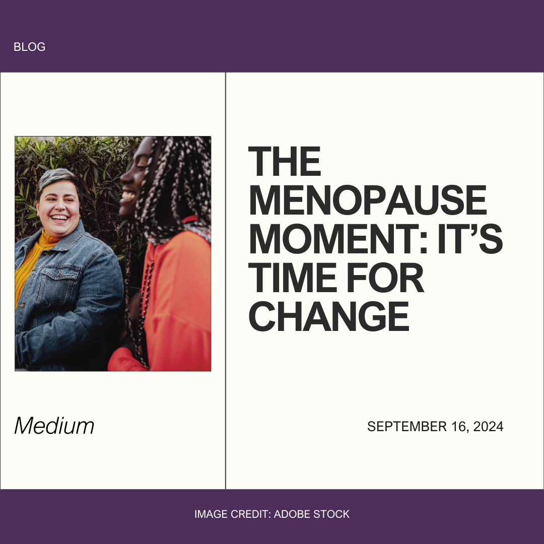 Title: The Menopause Moment: It's Time for Change
Image: Two women in conversation, smiling