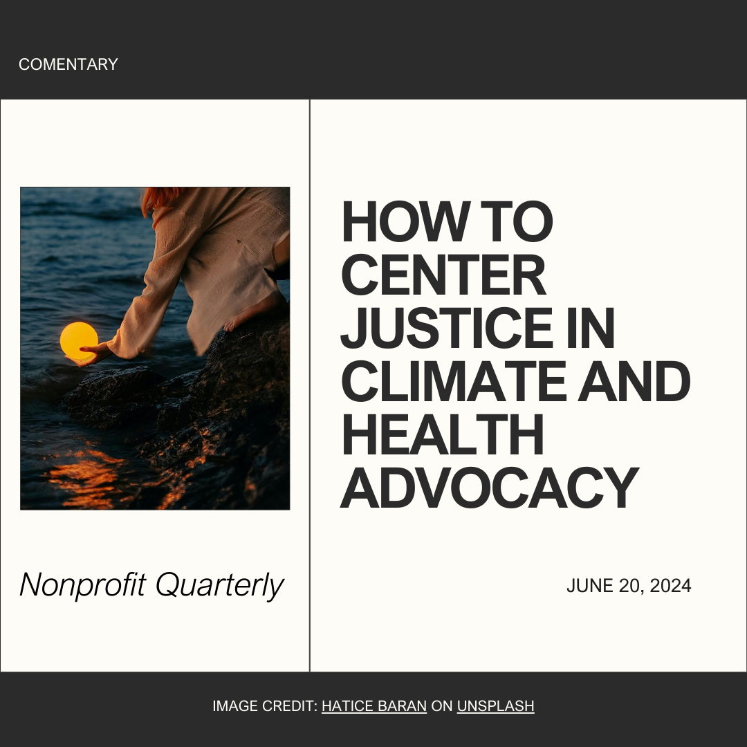 Title: How to Center Justice in Climate and Health Advocacy
Image: Someone grasping for an orb over water
