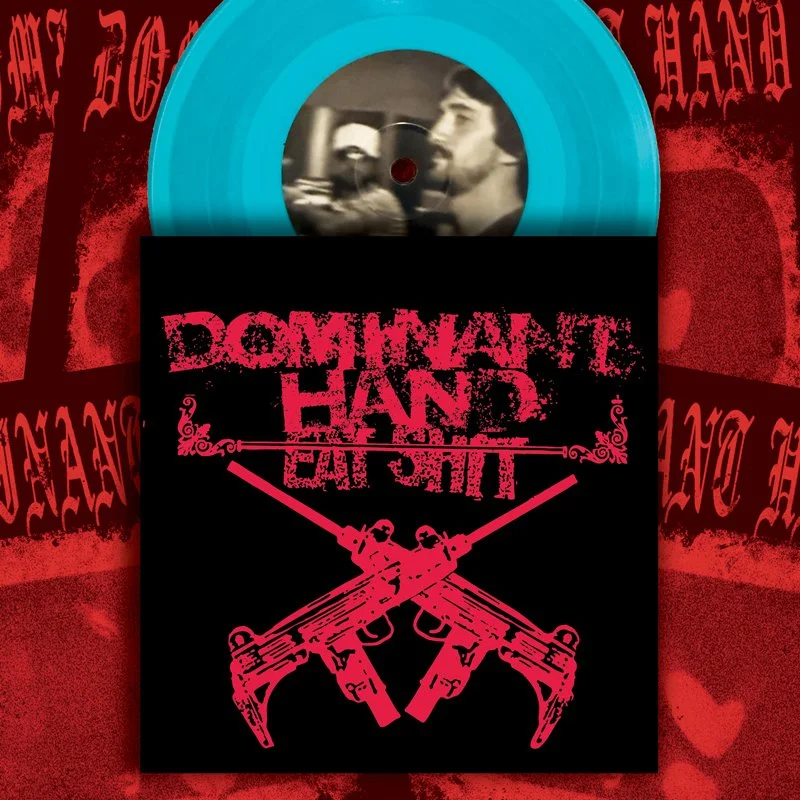 Dominant Hand -Eternal Victim 7" limited  to 25 Left for Dead cover Blue Vinyl