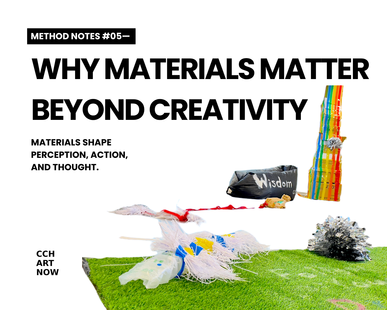 METHOD NOTES 05 - Why Materials Matter Beyond Creativity