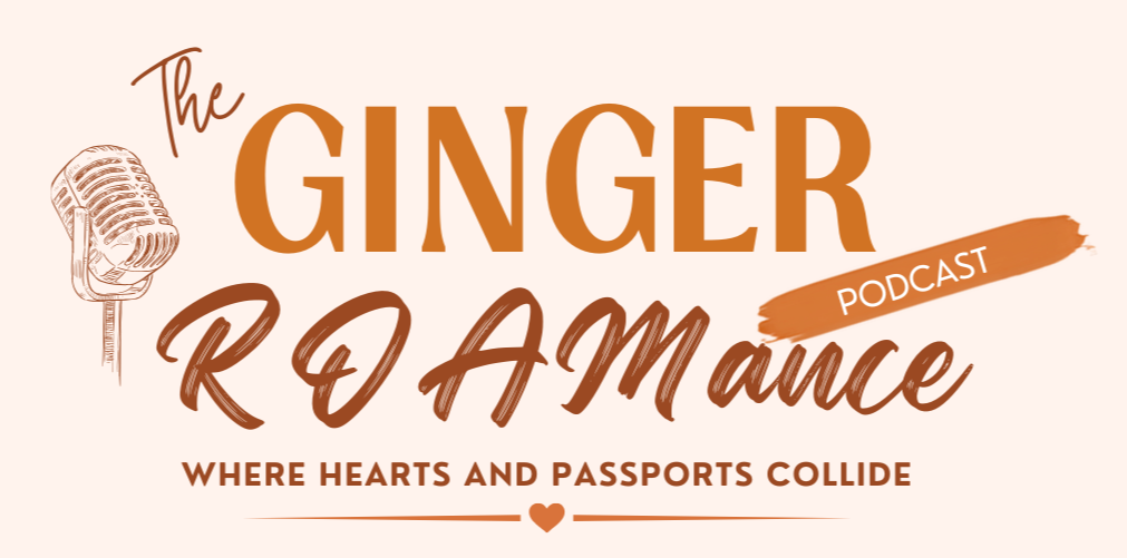 The Ginger ROAMance travel romance podcast logo with vintage microphone and tagline Where Hearts and Passports Collide.