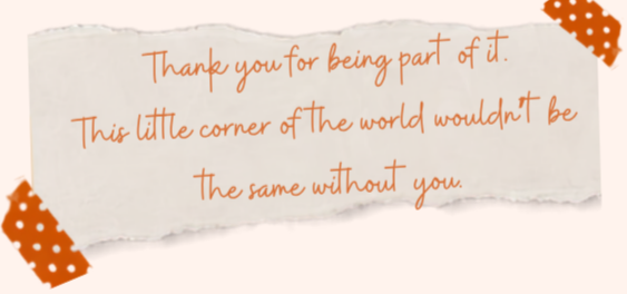 Handwritten thank-you note on torn paper reading: Thank you for being part of it. This little corner of the world wouldn't be the same without you.