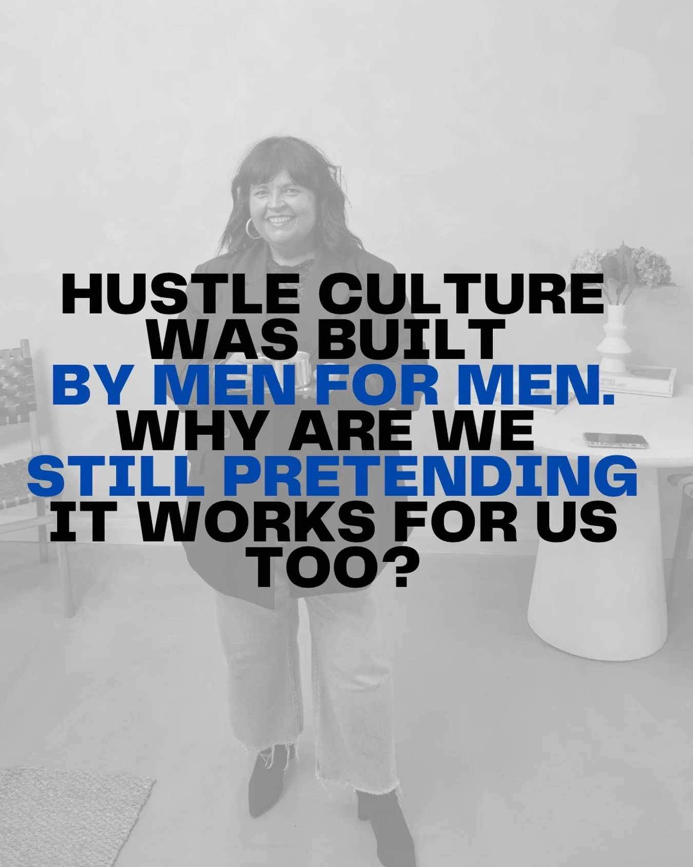 Hustle culture was built by men for men. Why are we still pretending it works for us too?

I want to talk about what you are  actually carrying. Not the business stuff. The other stuff. The stuff that never makes it onto the business strategy call.

