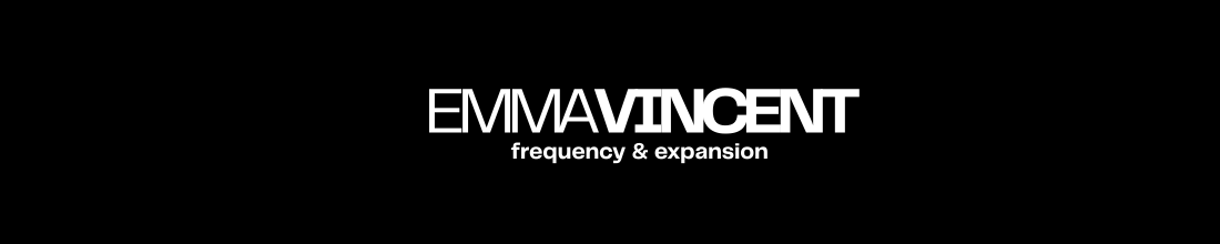 Emma Vincent -  FREQUENCY &amp; EXPANSION