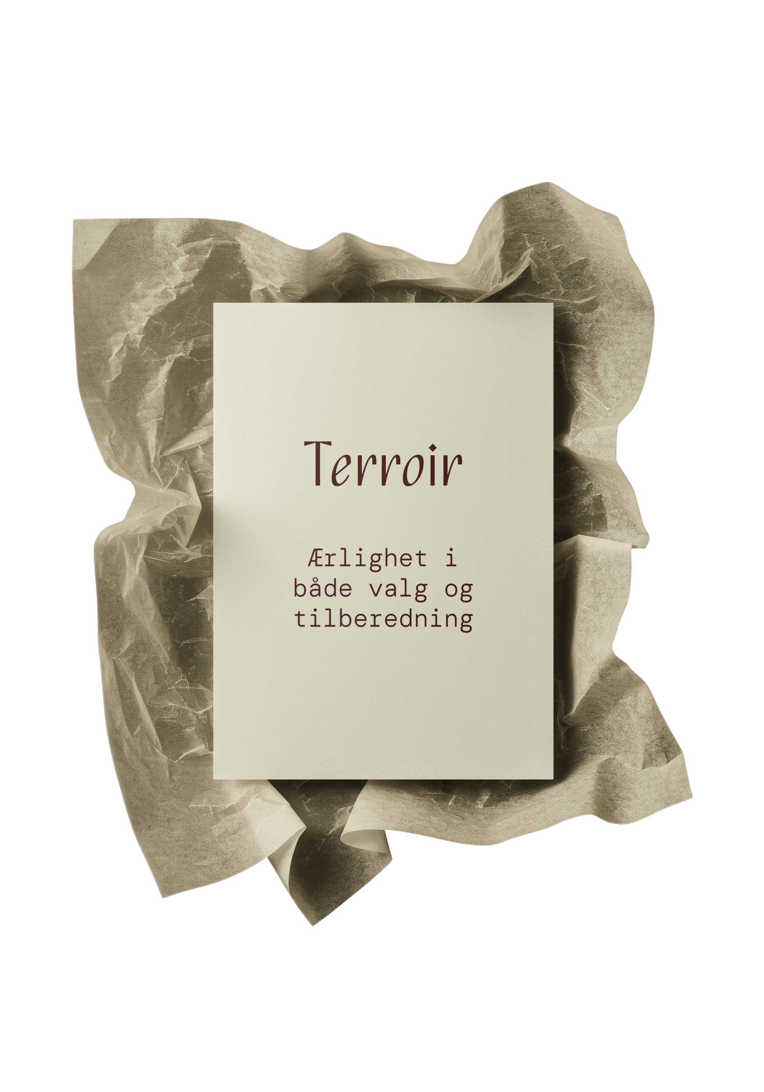 Paper texture with the text 'Terroir: Ærlighet i både valg og tilberedning' with a crumpled paper background and a pale beige central label.
