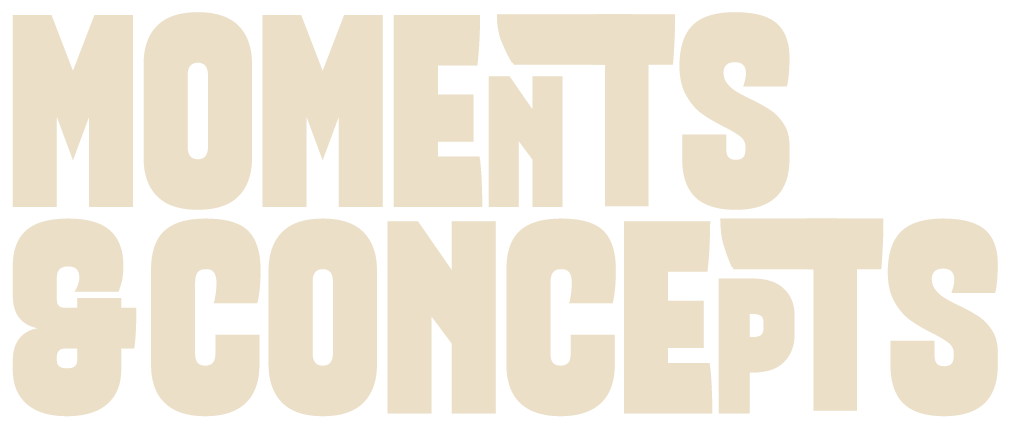 Moments &amp; Concepts