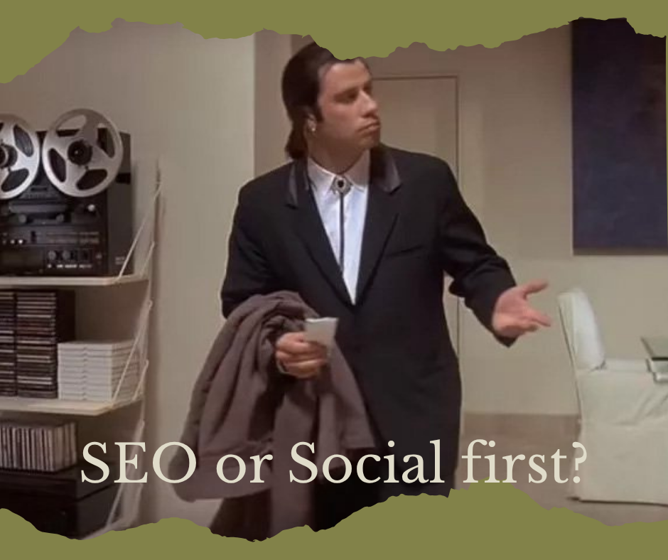 John Travolta in Pulp Fiction lost and unsure where to turn, with SEO or Social First? Written beneath