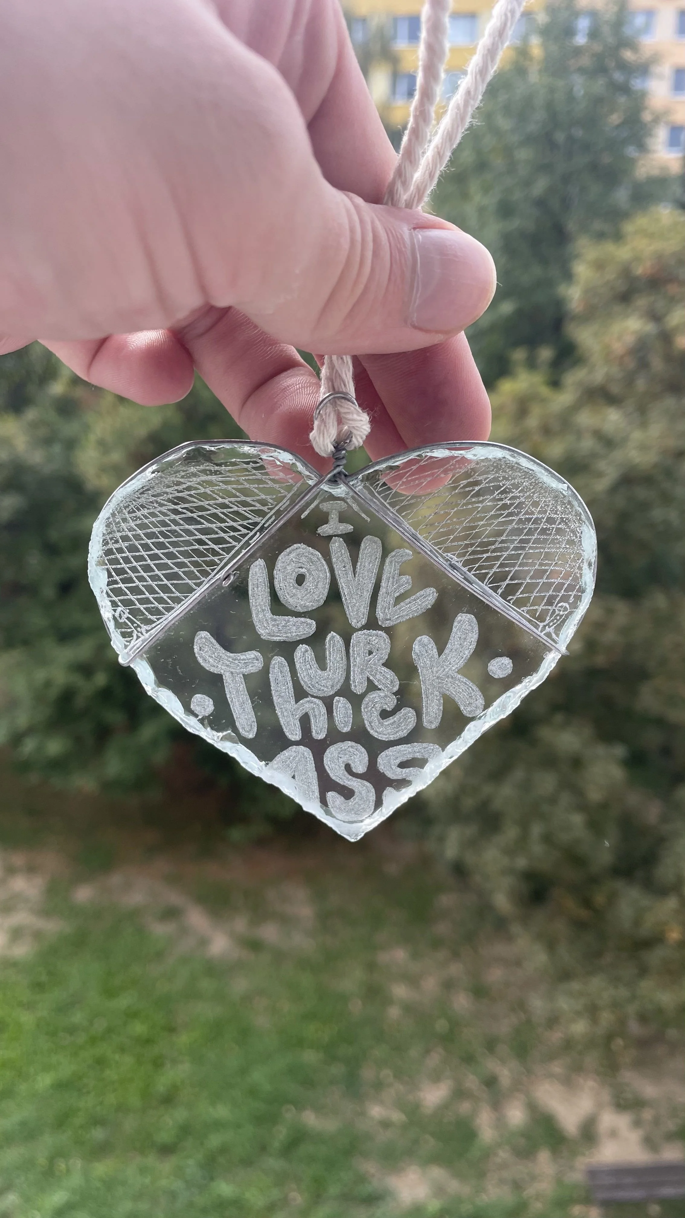 Handmade Glass Shard Heart Suncatcher - I LOVE UR THICK A**