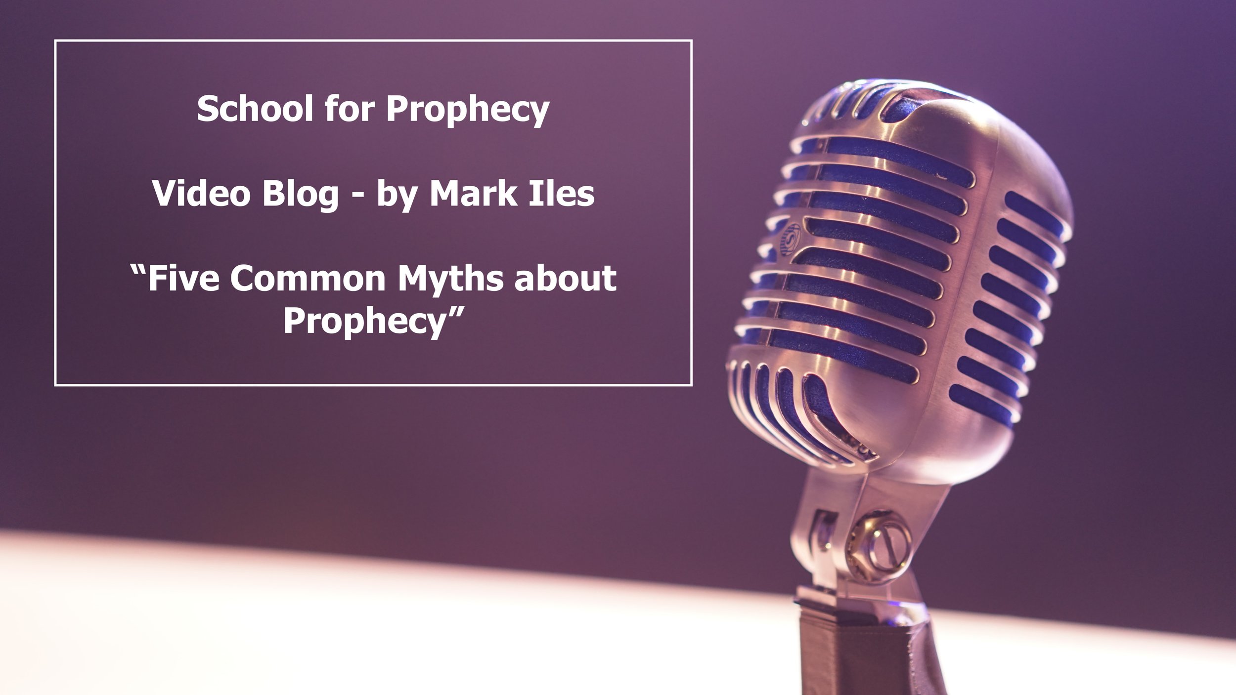 Five Common Myths About Prophecy