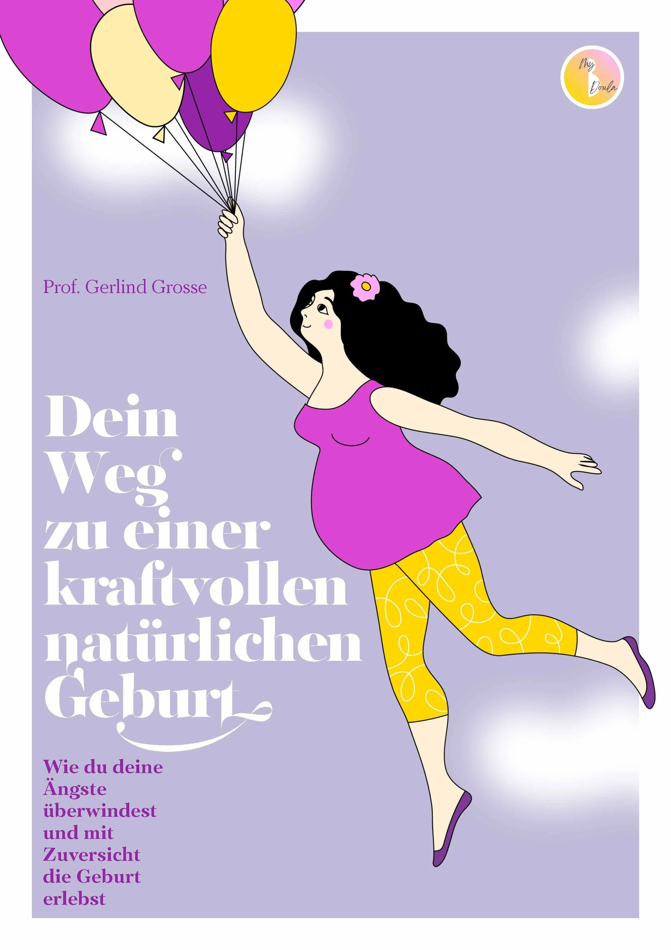 MyDoula Leitfaden – Dein Weg zu einer kraftvollen natürlichen Geburt