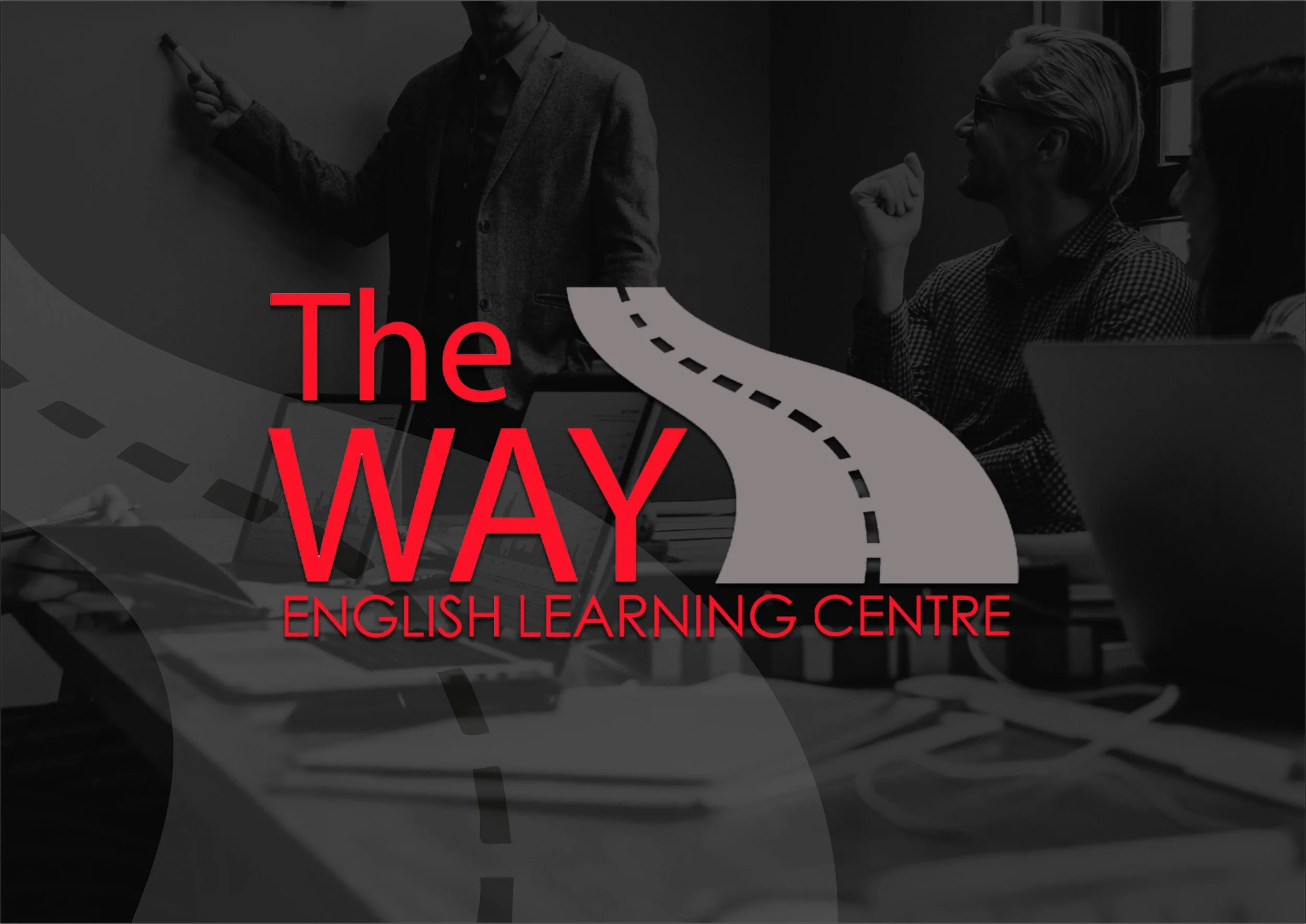 Imagen en tonos oscuros con personas en una sala de reuniones, y superposición del logotipo de 'The Way English Learning Centre' en letras rojas y un camino gris en zigzag.