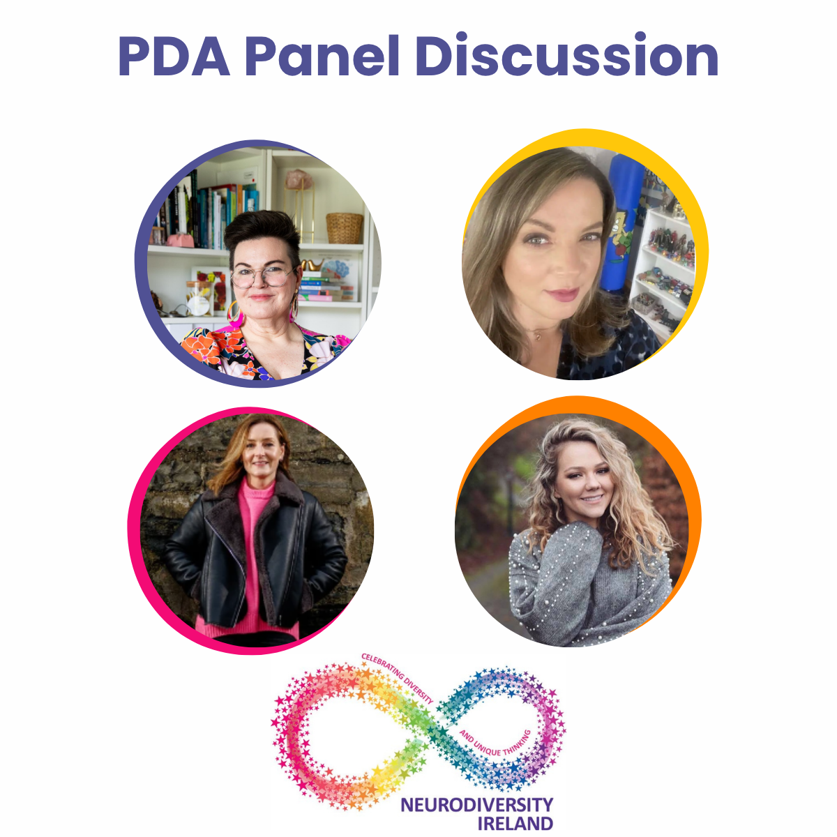 Poster with the title 'PDA Panel Discussion' featuring four women in circular photos and a colorful infinity symbol with the words 'Celebrating Diversity and Unique Thinking' and 'Neurodiversity Ireland'.